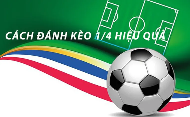 Kèo Chấp 0.25 Và Cách Đọc Tình Thế Trận Đấu